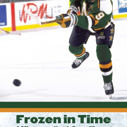 Frozen in Time: A Minnesota North Stars History