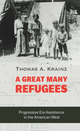 A Great Many Refugees  Progressive Era Assistance