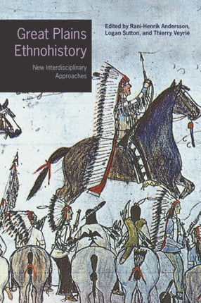 Great Plains Ethnohistory  New Interdisciplinary