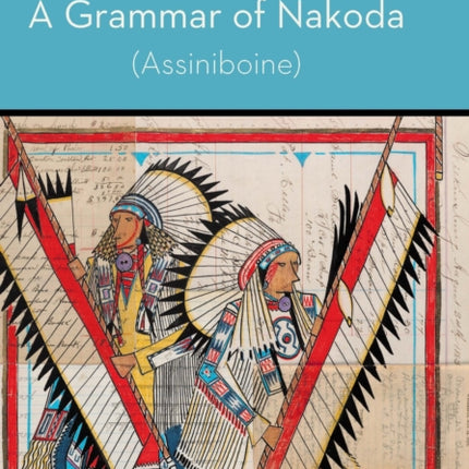 A Grammar of Nakoda Assiniboine