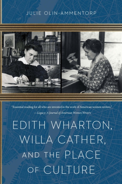 Edith Wharton Willa Cather and the Place of Culture