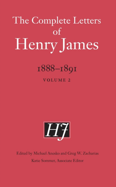The Complete Letters of Henry James 18881891  Volume 2