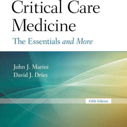 Critical Care Medicine: The Essentials and More