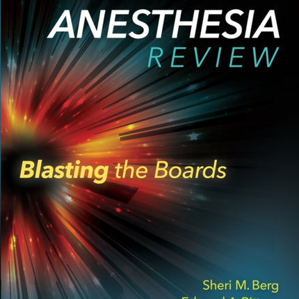 Anesthesia Review: Blasting the Boards