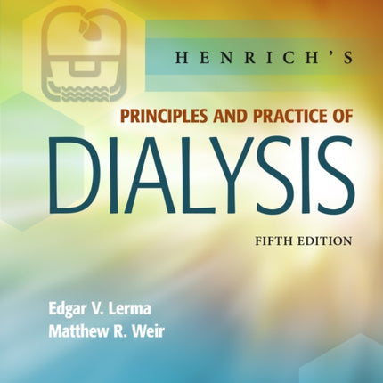 Henrich's Principles and Practice of Dialysis