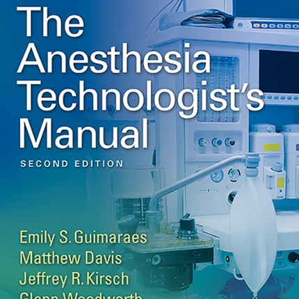 The Anesthesia Technologist's Manual