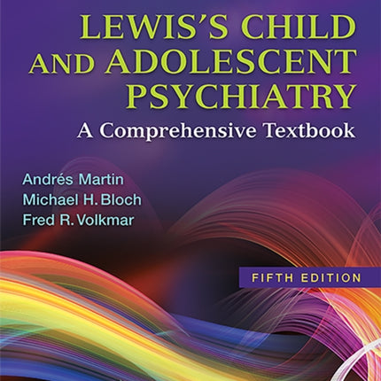 Lewis's Child and Adolescent Psychiatry: A Comprehensive Textbook