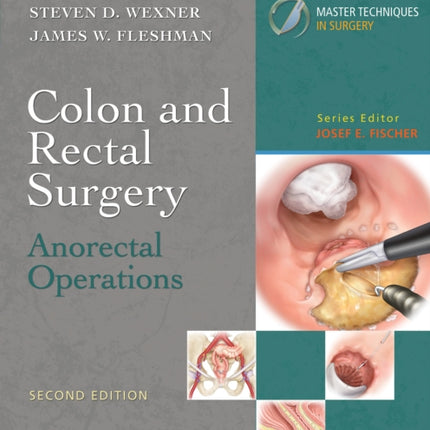 Colon and Rectal Surgery: Anorectal Operations