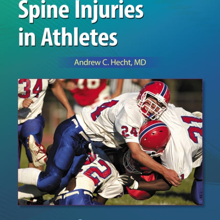 Spine Injuries in Athletes: Print + Ebook with Multimedia