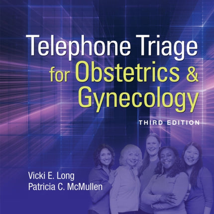 Telephone Triage for Obstetrics & Gynecology