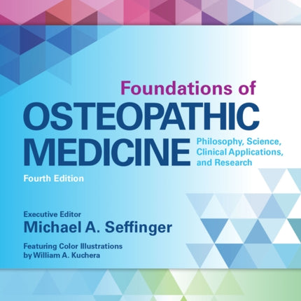 Foundations of Osteopathic Medicine: Philosophy, Science, Clinical Applications, and Research