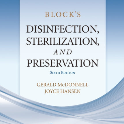 Block’s Disinfection, Sterilization, and Preservation