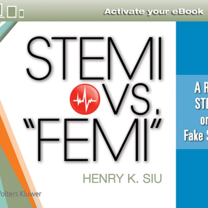 STEMI vs. “FEMI”: A Real STEMI or a Fake STEMI