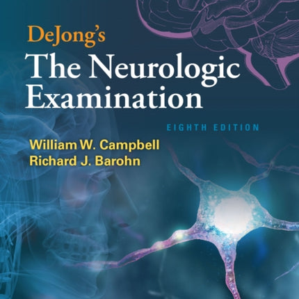 DeJong's The Neurologic Examination