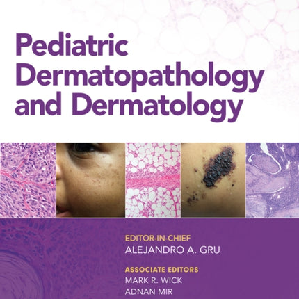 Pediatric Dermatopathology and Dermatology