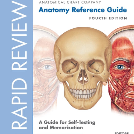 Rapid Review: Anatomy Reference Guide: A Guide for Self-Testing and Memorization