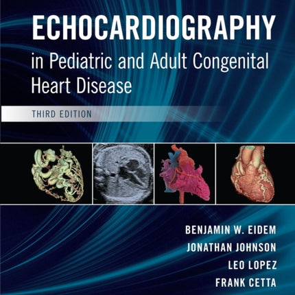 Echocardiography in Pediatric and Adult Congenital Heart Disease