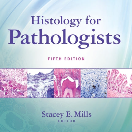 Histology for Pathologists