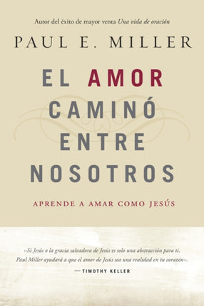 El Amor Camino Entre Nosotros