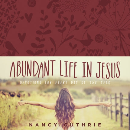 Abundant Life in Jesus