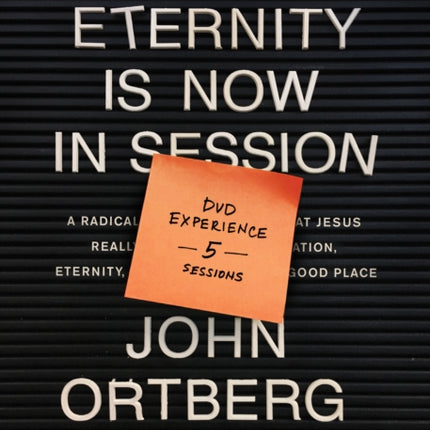 Eternity Is Now in Session DVD Experience