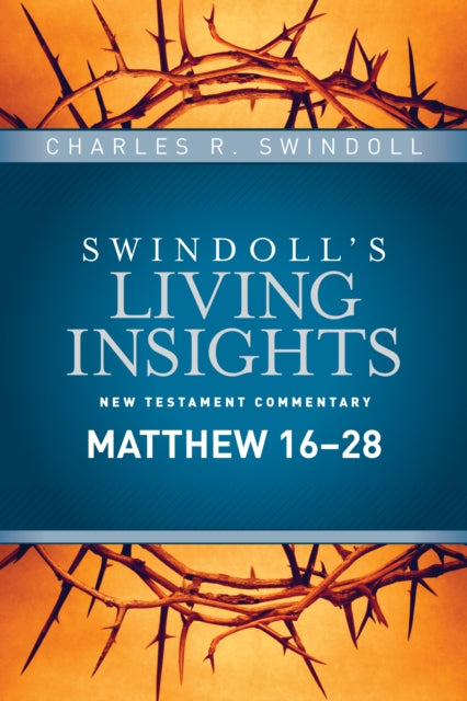 Insights on Matthew 16--28