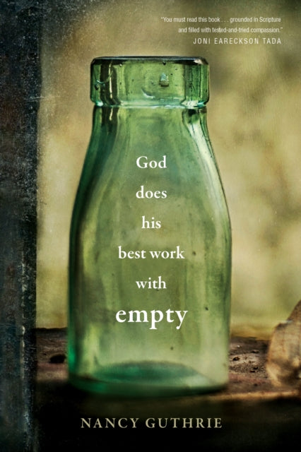 God Does His Best Work with Empty