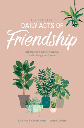 One Year Daily Acts of Friendship, The