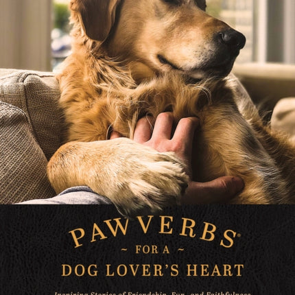 Pawverbs for a Dog Lover's Heart