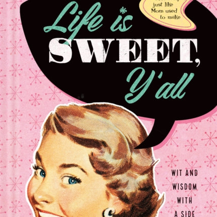 Life Is Sweet, Y'All