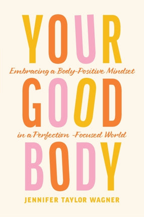 Your Good Body