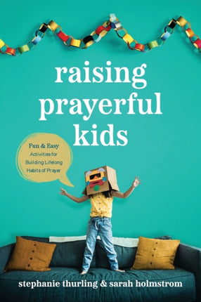 Raising Prayerful Kids