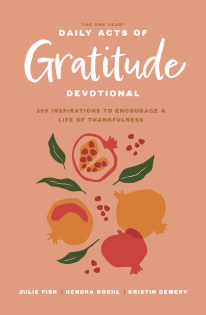 One Year Daily Acts of Gratitude Devotional, The