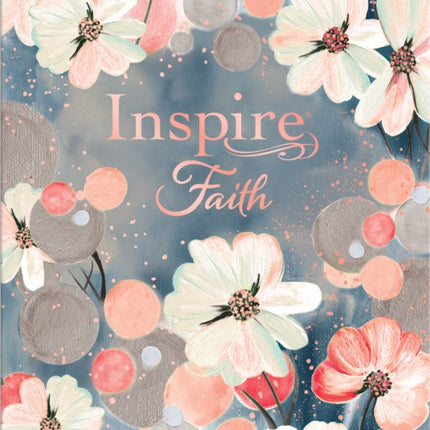 NLT Inspire FAITH Bible, Filament Enabled Edition, Floral