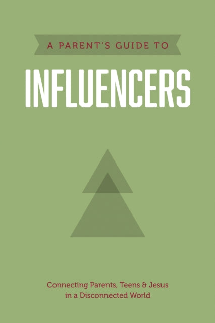 Parent's Guide to Influencers, A