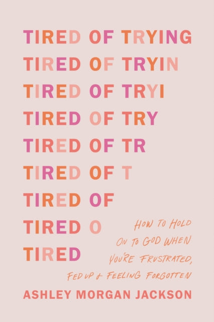 Tired of Trying