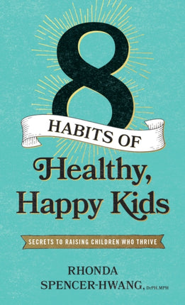 Eight Habits of Healthy, Happy Kids