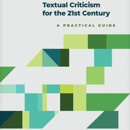 New Testament Textual Criticism for the 21st