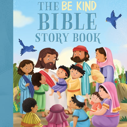 Be Kind Bible Storybook, The