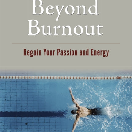 BEYOND BURNOUT
