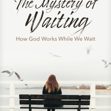 The Mystery of Waiting