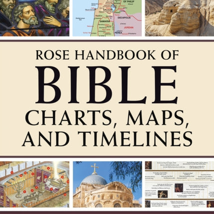 ROSE HANDBK BIBLE CHARTS MAPS  TIMELINE