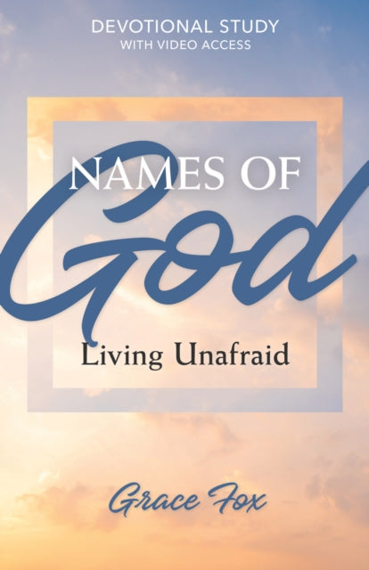 Names of God Living Unafraid