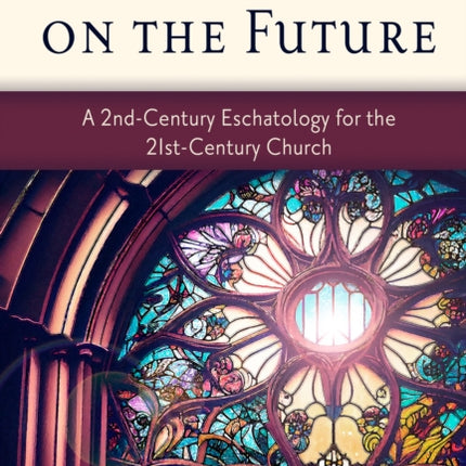 The Fathers on the Future