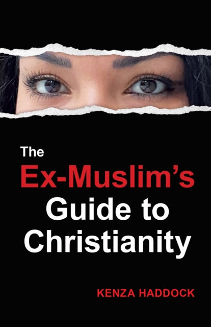 The ExMuslims Guide to Christianity