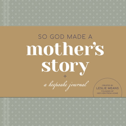 So God Made a Mothers Story