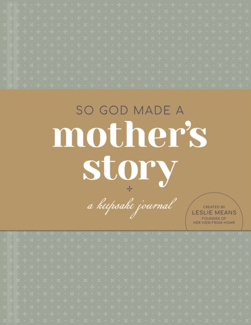 So God Made a Mothers Story