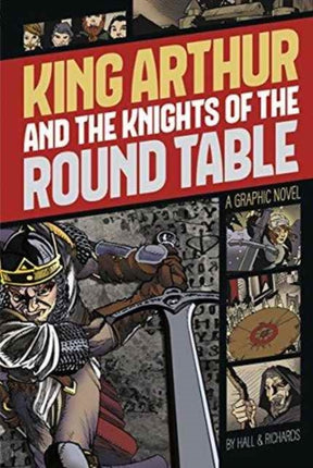 King Arthur and the Knights of the Round Table (Graphic Revolve: Common Core Editions)