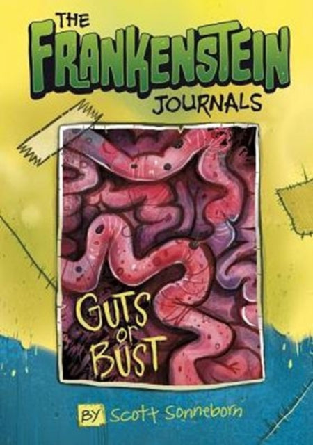 Frankenstein Journals: Guts or Bust