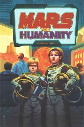 Mars for Humanity Exploring Space and Beyond